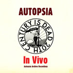 Autopsia – In Vivo [Autopsia Archive Recordings]