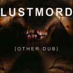 Lustmord – Other Dub