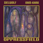 Sielwolf / Nam-Khar – Oppressfield