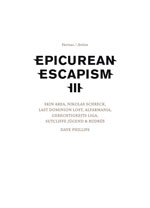 Epicurian Escapism III